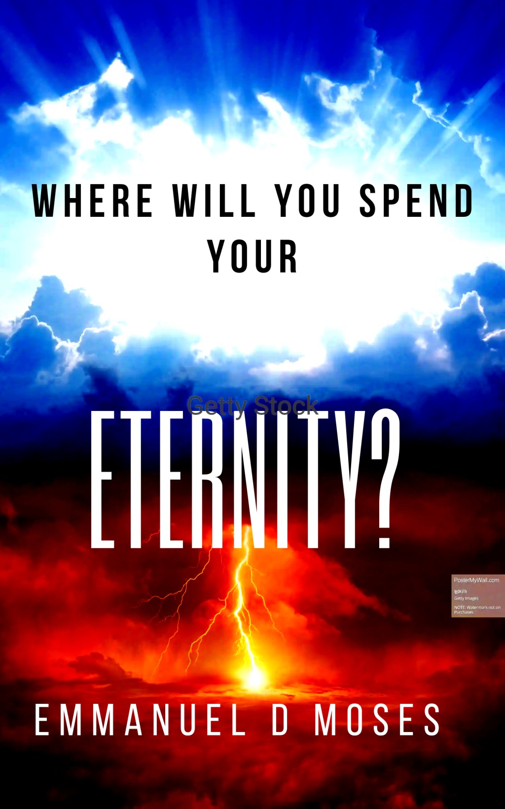 WHERE WILL YOU SPEND YOUR&nbsp;ETERNITY